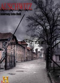 Освенцим. Путешествие в ад